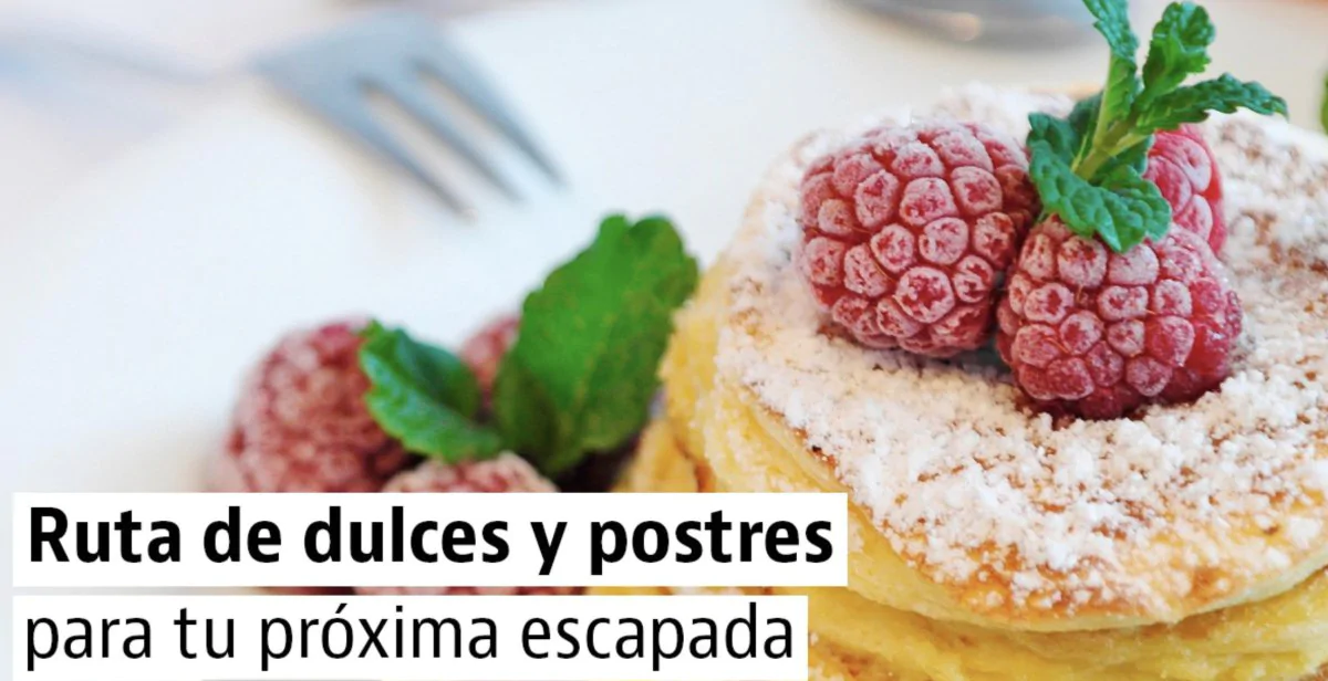 La ruta del dulce: 5 sabrosos postres que quizá no conozcas